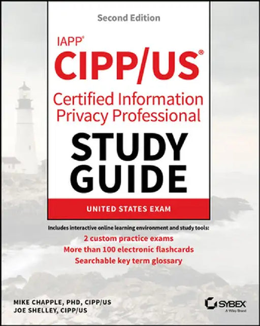 Iapp Cipp / Us Certified Information Privacy Professional Study Guide by Mike Chapple