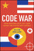 Code War: How Nations Hack, Spy, and Shape the Digital Battlefield by Allie Mellen