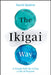 The Ikigai Way by David Marlow