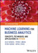 Machine Learning for Business Analytics: Concepts, Techniques and Applications in Python, 2nd Edition by Galit Shmueli, Peter C. Bruce, Peter Gedeck (Collaborative Drug Discovery), Nitin R. Patel (Cytel Inc, Massachusetts Institute of Technology, Harvard University, USA)