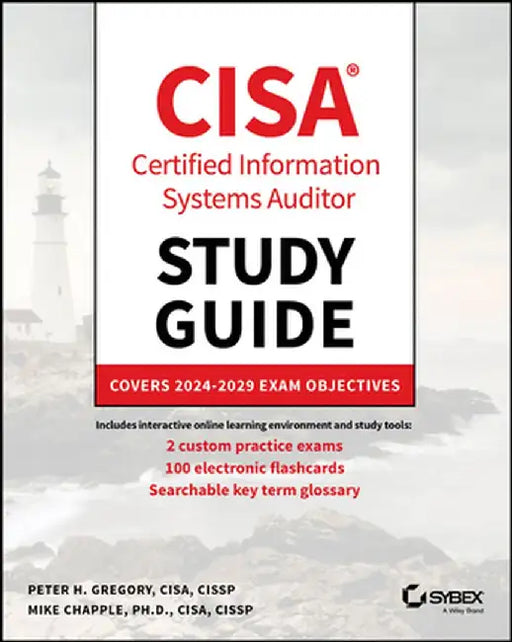 Cisa Study Guide: Covers 2024-2029 Exam Objectives by Peter H. Gregory
