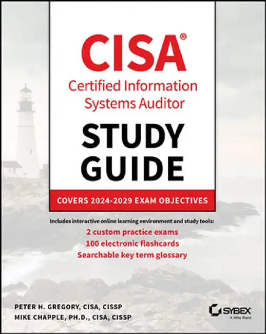 Cisa Study Guide: Covers 2024-2029 Exam Objectives by Peter H. Gregory