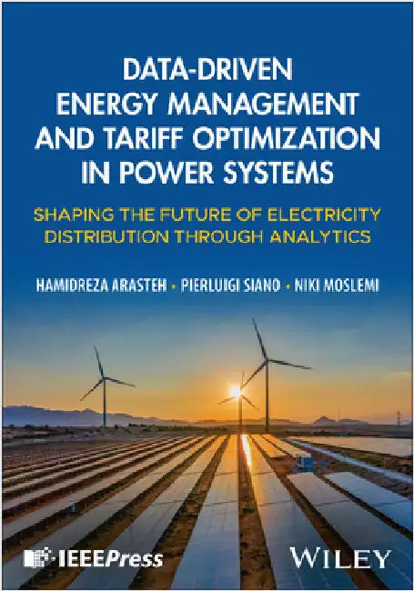 Data-Driven Energy Management and Tariff Optimization in Power Systems by Arasteh, Hamidreza