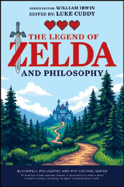 The Legend of Zelda and Philosophy: Link Outside the Box by Luke Cuddy