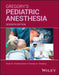 Gregory's Pediatric Anesthesia by Dean Andropoulos