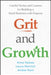 Grit and Growth: Candid Stories and Lessons for Building a Small Business with Purpose by Anne Haines, Laura Marrich, Amber Kani