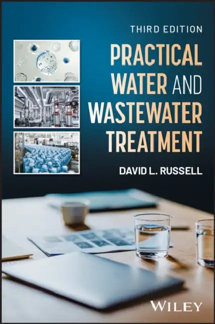 Practical Water and Wastewater Treatment by David Russell