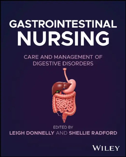 Gastrointestinal Nursing: Care and Management of Digestive Disorders by Leigh Donnelly