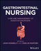 Gastrointestinal Nursing: Care and Management of Digestive Disorders by Leigh Donnelly