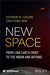 New Space: From Low Earth Orbit to the Moon and Beyond by Stephen W. Cheung