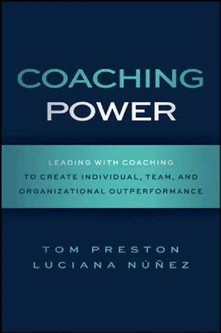 Leading with Coaching by Tom Preston