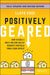 Positively Geared: How to Build a Multi-Million-Dollar Property Portfolio from a $50k Deposit by Lloyd Edge