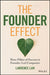 The Founder Effect: Three Pillars of Success in Founder-Led Companies by Lawrence Lam