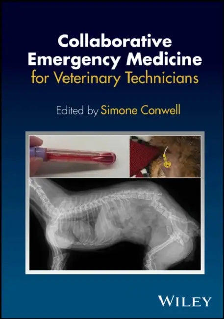Collaborative Emergency Medicine for Veterinary Technicians by Simone Conwell
