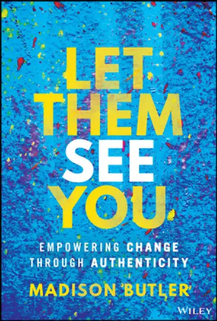 Let Them See You by Madison Butler