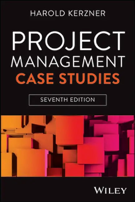 Project Management Case Studies by Harold Kerzner