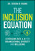 The Inclusion Equation by Serena Huang