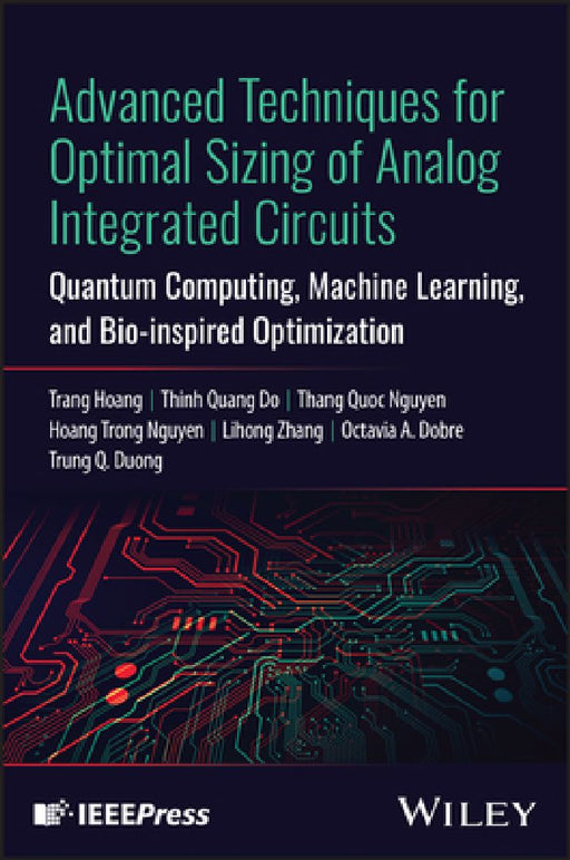 Advanced Techniques for Optimal Sizing of Analog Integrated Circuits by Trang Hoang