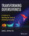 Exploring Defensiveness: A Guidebook of Theory and Action by Andrea L. Dottolo