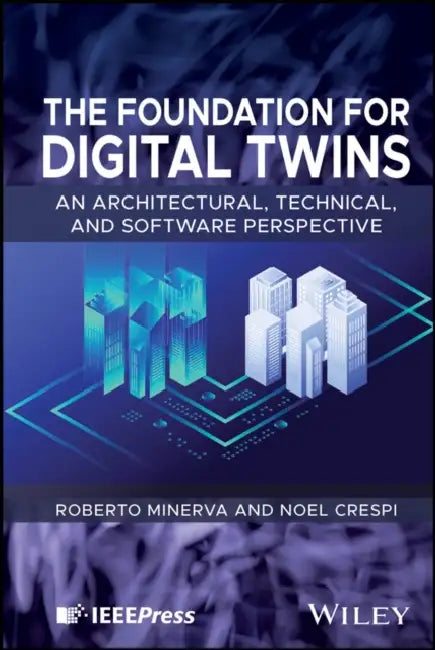 The Foundation for Digital Twins by Roberto Minerva