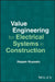 Value Engineering for Electrical Systems in Construction by Hazem Hussein