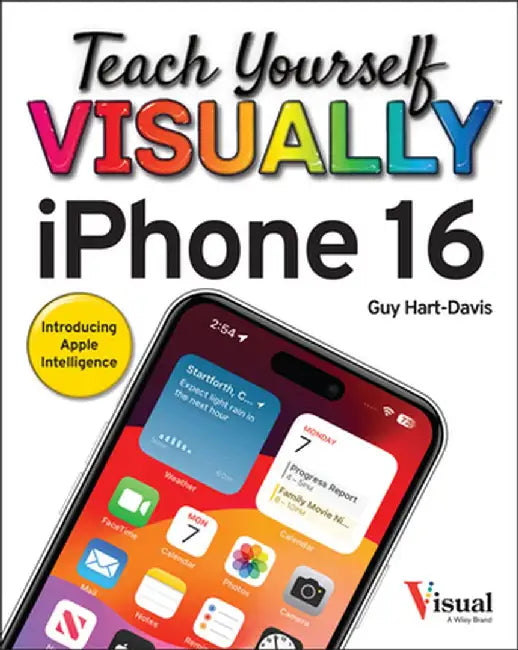 Teach Yourself Visually iPhone 16 by Guy Hart-Davis