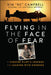 Flying in the Face of Fear: A Fighter Pilot's Lessons on Leading with Courage by Kim Campbell