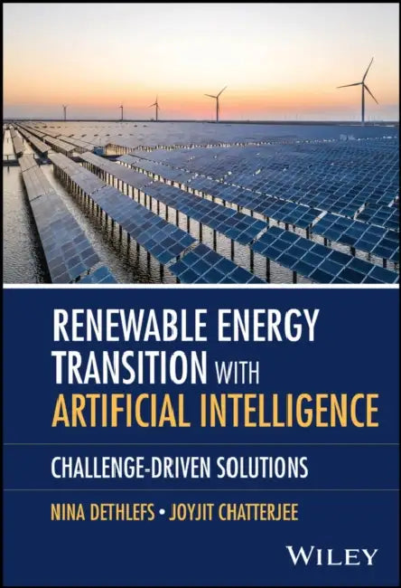 Renewable Energy Transition with Artificial Intelligence by Nina Dethlefs