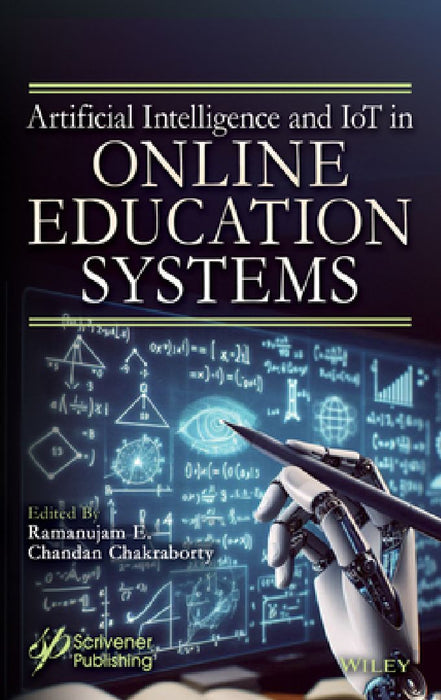 Artificial Intelligence and Iot in Online Education Systems: Monitoring, Assessment, and Evaluation by E. Ramanujam