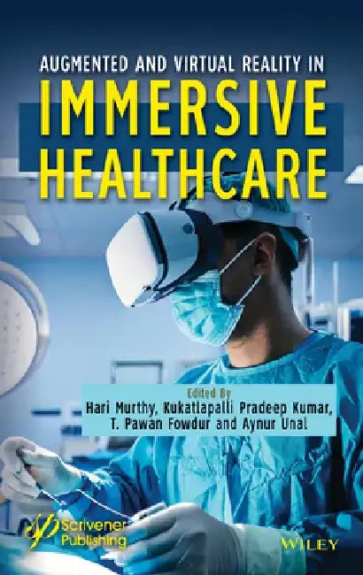Augmented and Virtual Reality in Healthcare by Hari Murthy
