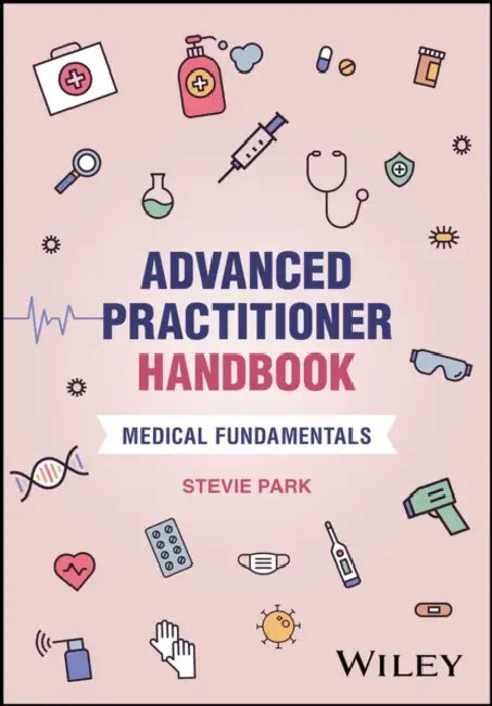 Advanced Practitioner Handbook: Medical Fundamentals by Stevie Park