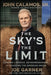 The Sky's the Limit: Lessons in Service, Entrepreneurship and Achieving the American Dream by John Calamos