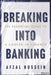 Breaking Into Banking: An Essential Guide to Finance Careers by Afzal Hussein