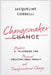 Changemaker: A Modern Playbook for Creating Personal Impact and Transformational Change by Corbelli, Jacqueline