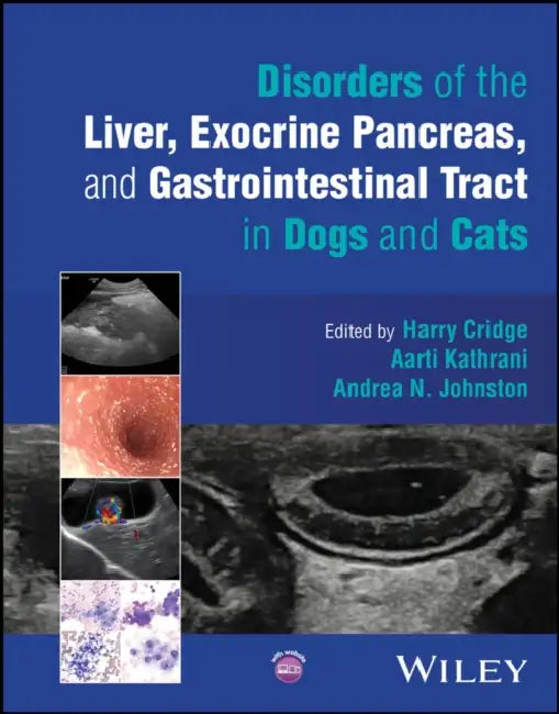 Disorders of the Liver, Exocrine Pancreas, and Gastrointestinal Tract in Dogs and Cats by Harry Cridge
