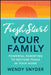 Fresh Start Your Family: Powerful Parenting to Restore Peace in Your Home by Wendy Snyder