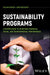 Sustainability Programs: A Design Guide to Achieving Financial, Social, and Environmental Performance by William Borges