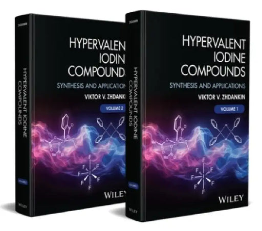Hypervalent Iodine Compounds: Synthesis and Applications by Viktor V. Zhdankin
