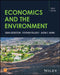 Economics and the Environment, 10th Edition by Eban S. Goodstein, The National Teach-In), Jason Wong, Stephen Polasky (University of Minnesota)