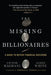 The Missing Billionaires: A Guide to Better Financial Decisions by Victor Haghani