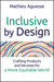 Inclusive by Design by Mathieu Aguesse