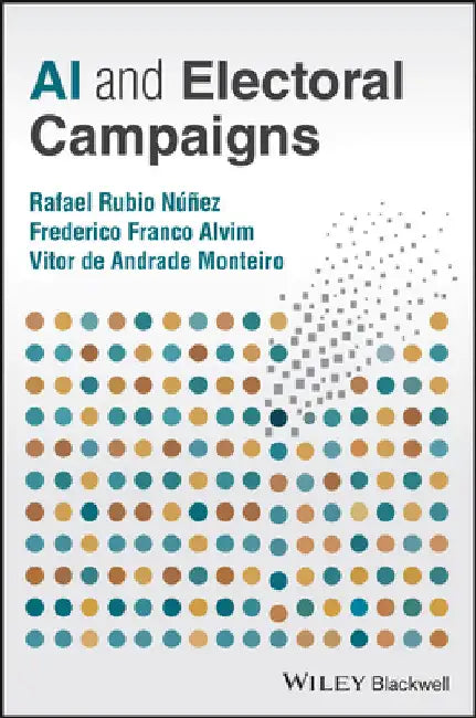 AI and Electoral Campaigns by N, Rafael Rubio