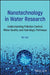 Nanotechnology in Water Research: Understanding Pollution Control, Water Quality, and Hydrologic Pathways by Bin Gao