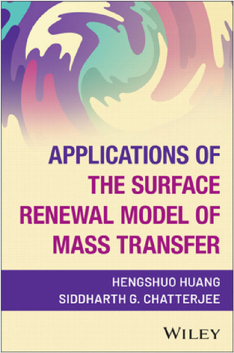 Applications of the Surface Renewal Model of Mass Transfer by Hengshuo Huang
