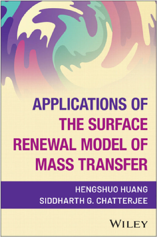 Applications of the Surface Renewal Model of Mass Transfer by Hengshuo Huang