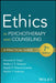 Ethics in Psychotherapy and Counseling: A Practical Guide by Kenneth S. Pope, Melba J. T. Vasquez, Nayeli Y. Chavez-Dueñas