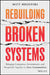 Rebuilding Broken Systems: Bringing Companies, Governments, Foundations and Nonprofits Together to Save Communities by Matt Miszewski