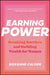 Earning Power: Breaking Barriers and Building Wealth for Women by Roxanne Calder