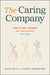 The Caring Company: How to Shift Business and the Economy for Good by Isaac Getz