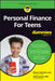 Personal Finance for Teens for Dummies by Athena Valentine Lent